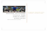 DOSSIER ACTIVIDAD FÍSICA PARA POBLACIONES ... · Web viewAuthor Profesora: Ana María Vidal Created Date 06/07/2017 00:51:00 Title DOSSIER ACTIVIDAD FÍSICA PARA POBLACIONES ESPECIALES
