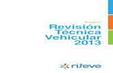 Anuario Revisión Técnica Vehicular 2013 · 2018. 3. 23. · 7 lar la contaminación del aire producida por las emisiones impuras de los vehículos. Es ahí en donde la revisión