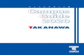 Campus - 東海大学...TAKANAWA CAMPUS Campus キ ャ ン パ ス ガ イ ド Guide 2020 TAKANAWA CAMPUS T AKANAWA C AMPUS TAKANAWA 〒108-8619 東京都港区高輪2-3-23 TEL.03-3441-1171（代表）
