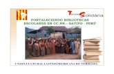 FORTALECIENDO BIBLIOTECAS ESCOLARES EN CC …...fortaleciendo bibliotecas escolares en cc nnescolares en cc.nn.– satipo - perÚ union cultural latinoamericana de terrassa