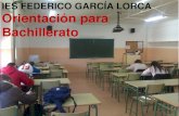 IES FEDERICO GARCÍA LORCA Orientación para Bachilleratoiesgarcialorca.net/attachments/article/399/A ORIENTACIÓN... · 2017. 4. 6. · 2º de Bachillerato, Titulación • Para