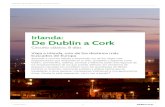 De Dublín a Cork Irlanda · 2019. 9. 15. · la llegada de los vikingos hace 1000 años, el apogeo y desarrollo de los siglos XVIII y XIX, la rehabilitación de los muelles dublineses