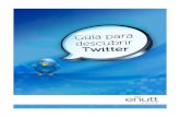 Autora: Jaione Berraondo, Community Manager en Eñutt … · 2011. 11. 30. · 3. ¿Para qué podemos utilizar Twitter? ... (Fidelizar clientes) • Atraer tráfico a nuestra web