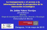 Dr. Julián Valero Torrijos - Cruecau.crue.org/wp-content/uploads/CAU-2015-JuliE1n-Valero.pdfDr. Julián Valero Torrijos julivale@um.es iDerTec Grupo de investigación Innovación,