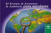 El Estatuto de Autonomía de Andalucía para escolares · 18 § Artículo 6 " Como todas las Comunidades Autónomas de España, Andalucía tiene símbolos propios. " La BANDERA es