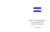 Instituto de la Mujer y para la Igualdad de Oportunidades - Plan … · 2020. 2. 3. · 7 Introducción El Plan Estratégico de Igualdad de Oportunidades 2014-2016 (en adelante PEIO)