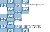 DIRETORIA SBPC 2013-2015sbpcnet.org.br/site/arquivos/relatorio_2013_2015.pdf · 2017. 2. 10. · DIRETORIA SBPC 2013-2015 Presidente: Helena Bonciani Nader Vice-presidentes: Ennio
