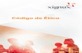 Código de Ética - Xignux4 I. Mensaje de nuestro director general En Xignux, somos la suma de empresas orientadas a brindar soluciones en dos grandes industrias: energía y alimentos.