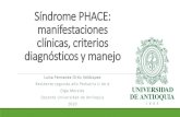 Síndrome PHACE: manifestaciones clínicas, criterios ...portal.neumopediatriacolombia.com/wp-content/uploads/2020/02/Cl… · Criterios diagnósticos En 2009, un grupo de diversas