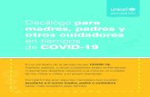 Decálogo para madres, padres y otros cuidadores en tiempos ... · Decálogo para madres, padres y otros cuidadores en tiempos de COVID-19 En el contexto de la pandemia por COVID-19,