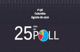 # 138 Colombia Agosto de 2020 25...25 años del FECHA DE RECOLECCIÓN DE LOS DATOS: del 22 al 31 de Agosto de 2020. NÚMERO DE ENCUESTADORES: se emplearon 87 encuestadores. MÉTODO