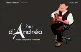 Pier d'Andréa · 2019. 9. 9. · +33 677 53 67 16 dandrea.pierre@gmail.com Pier d 'Andréa LE PE-YROU 24200 CARSAC FRANCE GRACIAS. W W W. PIER-DANDREA Tube SUIVEZ-MOI COM concerts