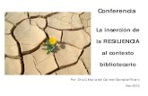 Conferencia - Infomedfiles.sld.cu/bmn/files/2015/12/resiliencia-desde-las-bibliotecas.pdf · resiliencia en las bibliotecas: eleva las aspiraciones de los colaboradores porque se