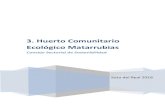 3. Huerto Comunitario Ecológico Matarrubias · Huerto Ecológico Arroyo Matarrubias Página 4 2. RESUMEN Y ALCANCE Este proyecto pretende crear un huerto ecológico y comunitario