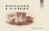 PANAMÁ LA VIEJA...Panamá La Vieja nos permite conocer en la intimidad a la ciudad fundada en el mismo sitio que ocupaban los in- ... cabo, nuestra posición geográfica y el canal