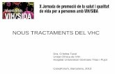 NOUS TRACTAMENTS DEL VHC - XV Jornada de promoció de la salut i qualitat de … · 2013. 12. 4. · hepatitis crónica C en pacientes infectados por el VIH •El uso de medicamentos