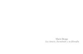 Mario Bunge La ciencia. Su método y su filosofía · 2018. 3. 19. · Mario Bunge La ciencia.Su método y su filosofía 7 (correspondencia biunívoca) de conjuntos de objetos materiales,