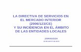 LA DIRECTIVA DE SERVICIOS EN EL MERCADO INTERIOR (2006/123/CE) Y SU INCIDENCIA EN … · 2014. 10. 31. · DIRECTIVA DE SERVICIOS 2006/123/CE Implicaciones de la transposición de