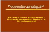 Modelo de Prevención Escolar del Consumo de drogas ......Drogas y avalado por el Observatorio Europeo de las Drogas y Toxicomanías. En nuestro país EDEX, organización sin ánimo