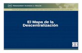 El Mapa de la Descentralizaci£³n ... El porqu£© del Mapa de la Descentralizaci£³n (DMT) ¢¾La descentralizaci£³n