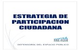 ESTRATEGIA DE PARTICIPACION CIUDADANA€¦ · PARTICIPACION CIUDADANA ... mecanismos de prevención, investigación y sanción de actos de corrupción y la efectividad del control