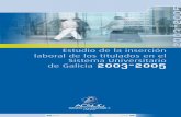2003-2005 - ACSUG · 2018. 6. 25. · Colabora: ISBN 978-84-691-5039-9 9 788469150399 Estudio de la inserción laboral de los titulados en el Sistema Universitario de Galicia 2003-2005