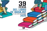 XXXIX FERIA DEL LIBRO DE BADAJOZ...Viernes 11 de septiembre 19,15 horas Inauguración oficial de la XXXIX Feria del Libro de Badajoz. Recorrido por el recinto y visita a expositores.