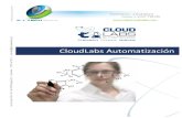 CloudLabs Automatización€¦ · CloudLabs Automatización 1. CloudLabs® CloudLabs es la más avanzada aplicación multiplataforma de Simuladores de Laboratorios Físicos para los