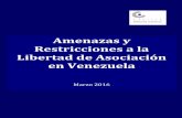 Amenazas y Restricciones a la Libertad de Asociación en Venezuela · 2016. 10. 19. · El Estado venezolano ha venido legislando de modo regresivo en el derecho a la libertad de