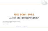 ISO 9001:2015 - uphuejutla.edu.mxuphuejutla.edu.mx/sist_gestion/Taller de... · ISO 9001:2015 Curso de Interpretación . M.I. Daniel González Spíndola. Certificación ISO 9001:2015