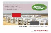 AIRCRETE SISTEMA CONSTRUCTIVO · 2020. 7. 15. · 6 7 8 El sistema constructivo Aircrete es un concepto de construcción modular ya establecido que utiliza paneles reforza- do prefabricados