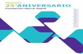 Memoria 25 0ANIVERSARIO...10 / Memoria 25 Aniversario Fundación Merck Salud / 11 Comercializado el primer interferón beta para la Esclerosis Múltiple 1993 La Esclerosis Múltiple