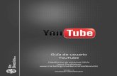 Manual de Usuario Youtube · 2020. 8. 27. · Manual de Usuario Youtube Página 3 de 25 Introducción YouTube es un popular sitio web para compartir videos. Sus usuarios pueden subir,