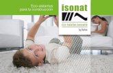 Eco-aislantes para la construcción - Isonat España · Isonat celflex: Está compuesto 85% de guata de celulosa y 15% de fibras textiles. La combinación de estos materiales nos
