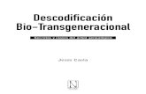 Descodicación Bio-Transgeneracional · PREFACIO M is primeros recuerdos transcurren en una región española del interior, en un escenario rural y tradicional de peque-ñas propiedades