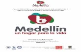 PLAN TERRITORIAL DE FORMACION DE DOCENTES Y … · 2014. 10. 15. · El Plan Territorial de Formación Docente del Municipio de Medellín contiene los siguientes aspectos: 1) Fundamentación