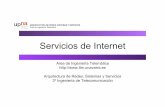 Servicios de Internet - UPNA · 2013. 8. 6. · • Juegos multiusuario en red • Streaming de video clips • Telefonía por Internet • Videoconferencia en tiempo real • Computación