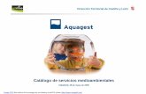 Catálogo de servicios medioambientales...Aquagest es una empresa dinámica que se adapta a las expectativas de sus clientes Catálogo de Servicios Medioambientales • Auditorías