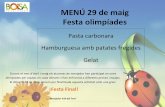 MENÚ 29 de maig Festa olimpíades · 2018. 4. 27. · Durant el mes d’abril i maig els alumnes de menjador han par:cipat en unes olimpíades per equips on cada dimarts s’han