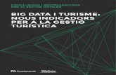 BIG DATA I TURISME: NOUS INDICADORS PER A LA GESTIÓ …telefonicacatalunya.com/wp-content/uploads/2014/05/BIG... · 2016. 10. 9. · 1 RESUM EXECUTIU 4 / 48 Big Data i Turisme és