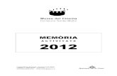 MEMÒRIA - Ajuntament de Girona | Inici - Ajuntament de Girona · Inversions 13 2.3. Exposició i activitats permanents 14 2.3.1. Millores i modificacions a l’exposició permanent