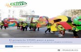 El proyecto STARS paso a paso - madrid.es€¦ · del proyecto. 2 La denominación de “emba-jadores de la movilidad” proce-de de la traducción inglesa de: YTAS Young Travel Ambassadors