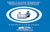 La Escala de Observación para el Diagnóstico del Autismo 2 ...ptico-ADOS2.pdf · La Escala de Observación para el Diagnóstico del Autismo 2 IAD0S2I es una evaluación estandarizada