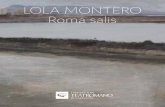 LOLA MONTERO Roma salis€¦ · CAPI|9 Prólogo ROMA SALIS …no es posible concebir una vida civilizada sin la sal Plinio el Viejo, (H. N., XXXI, 88). Lola Montero nos presenta en