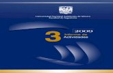 Informe 2009-22 febrero2009 - UNAM · Informe de actividades 2009 6 Entre los proyectos próximos a concluir actividades se encuentran el 1.4 Apoyos complementarios para la formación