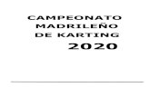 CAMPEONATO MADRILEÑO DE KARTING...NEUMÁTICOS 25 10.3.- REGLAMENTO TÉCNICO ESPECÍFICO SENIOR KZ2 25. CAMPEONATO MADRILEÑO KARTING 2020 Página 3 de 25 1.- INTRODUCCIÓN Este documento