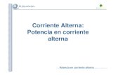 Corriente Alterna: Potencia en corriente alternacienciasfera.com/materiales/electrotecnia/tema12/Resumen.pdfPOTENCIA EN CA Primeros conceptos Potencia en corriente alterna POTENCIA