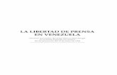 La Libertad de prensa en VenezueLa - minci.gob.ve€¦ · cuando la información fue secuestrada y admi-nistrada por las fuerzas expedicionarias. De la misma manera, podría decirse
