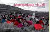 ¿Antropología visual?€¦ · Antropología y cine/video etnográﬁco en Colombia. (Q &RORPELD HV SRVLEOH KDEODU GH FLQH \ YLGHR DQWURSROyJLFR WDPELpQ desde principios de siglo