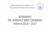 SEMINARIO METODISTA DR. GONZALO BÁEZ CAMARGO...N 56 4 8 O 174 L 510 4 7 2 9 C C 4 5 l 11 11 Alumnos Matriculados del SDGBC: IMMAR Cantidad Total de Congregaciones en la Conferencia
